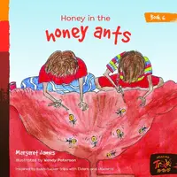 HoneyAnt Readers - Honey in the Honey Ants (Book 6) Paperback Book